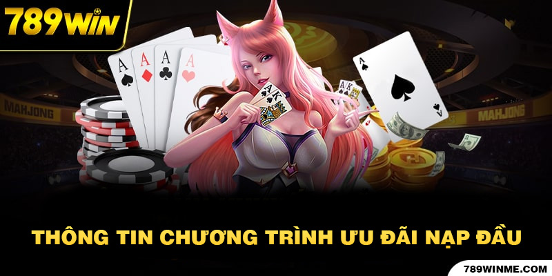 Thông tin chương trình ưu đãi nạp đầu
